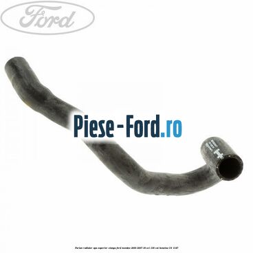 Furtun radiator apa superior, stanga Ford Mondeo 2000-2007 1.8 SCi 130 cai #E0CAB2D457 Furtun radiator apa superior, stanga Ford Mondeo 2000-2007 1.8 SCi 130 cai #E0CAB2D457